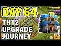 🔨🔧 LET'S UPGRADE TH12 - DAY 64 - Queen Now Maxed