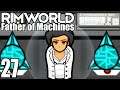 Rimworld: Father of Machines #27 - Luxury Prison