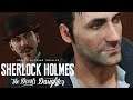 Пропавший отец ▶ Sherlock Holmes: The Devil’s Daughter #1