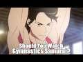 Should You Watch The Gymnastics Samurai? || DAY 02 || 12 Days of Anime 2020