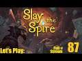 Slay The Spire - Quick Slay (Full Stream #87)