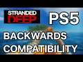 Stranded Deep - PS5 - Backwards Compatibility