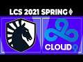 TL vs C9 - LCS 2021 Spring Split Week 3 Day 3 - Liquid vs Cloud9
