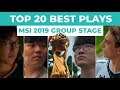 Top 20 Best Plays MSI 2019 - Group Stage