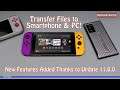 Transfer Switch Files to Smartphone & PC! Thanks to Update 11.0.0 & More