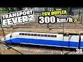Transport Fever 2 #36 Finale mit TGV Duplex |  Gameplay Deutsch