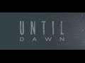 Until Dawn Full Playthrough PS4