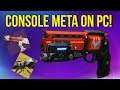 Using The CONSOLE Meta On PC! Destiny 2 Cross Save