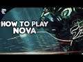 Warframe: How to play Nova 2019