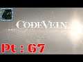 Code Vein Pt 67 {Gunned through the past}