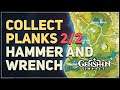 Collect planks Hammer and Wrench Genshin Impact