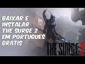 Como baixar e instalar The Surge 2 (Completo PT-BR)