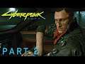 Cyberpunk 2077 Walkthrough Gameplay Part 2 No Commentary,