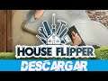 DESCARGAR HOUSE FLIPPER + DLC: HGTV