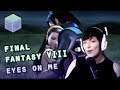 🎵 EYES ON ME | Final Fantasy VIII Music Cover