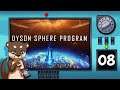 FGsquared streams Dyson Sphere Program | Episode 08 Part 2