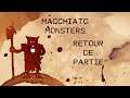 [FR] #JDR - Retour de Partie ☕️ Macchiato Monsters