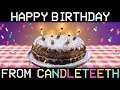 Happy Birthday from Candleteeth