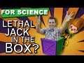 Lethal Jack in The Box? - For Science Ep. 8