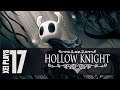 Let's Play Hollow Knight (Blind) EP17