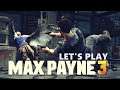 ►Let's Play: Max Payne 3