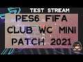 PES6 FIFA Club WC Mini  [150 mb] Patch 2021 Test  بث مباشر