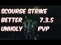 SCOURGE STRIKE BETTER - 7.3.5 Unholy Death Knight PvP - WoW Legion