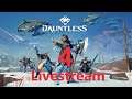 Team Ultra X Dauntless Livestream Part 4