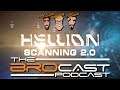 The Brocast - Hellion Exploration update & Scanning 2.0