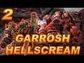 The Story of Garrosh Hellscream - Part 2 [Lore]