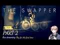 THE SWAPPER【#2】
