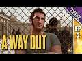 The Yard & Canteen Brawl | A Way Out Ep 02 | Charede Plays Co-op With Galakticus