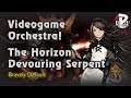 Videogame Orchestra! The Horizon-Devouring Serpent [Bravely Default]