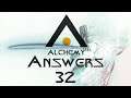 Alchemy Answers 32 LIVE!