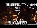 Bloater | The Last Of Us Part II #11