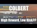 Colbert [WiP] - High Reward, Low Risk??