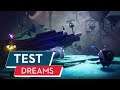 Dreams im Test/Review: Ein Traum für Bastler?