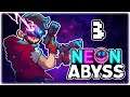 EXPLOSIVE POPCORN: NEON ABYSS IPECAC!? | Let's Play Neon Abyss | Part 3 | FULL RELEASE PC Gameplay