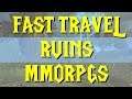fast travel RUINS MMORPG'S (by making the world feel smaller)