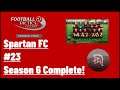 Football, Tactics & Glory: Football Stars - Spartan FC #23 - Season 6 Complete!