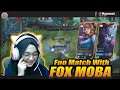 FUN MATCH With FOX MOBA - Kalah Menang Hal yang sangat Wajar | Mobile Legends | Maya Nadia
