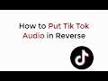 How to Put Tik Tok Audio in Reverse UPDATED ( Android & iPhone )