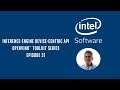 Inference-Engine Device-Centric API | OpenVINO™ toolkit | Ep. 31 | Intel Software