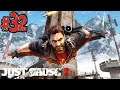 Just Cause 3 - #32 - Liberating eDEN Extraction Sites Alpha & Bravo