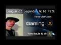 Langue of Legends: Wild Rift 👥 Two Souls & Yin Yang ☯️