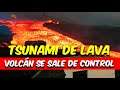 ¡Lava Corre A Gran Velocidad! Es un Tsunami de Lava En La Palma España por Volcán Cumbre Vieja.