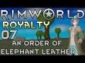 Let's Play RimWorld: Royalty - 07 - An Order of Elephant Leather