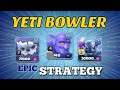 Most Powerful Attack Strategy Th12 Yeti BOWLER! Nothing Is Stronger! Best TH12 Attack Strategies CoC