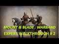 Mount&Blade Warband - Expert Walkthrough Part 2
