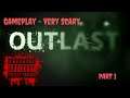 OUTLAST Gameplay | Frightening First Impressions | Must Watch - No Commentary | Part 1